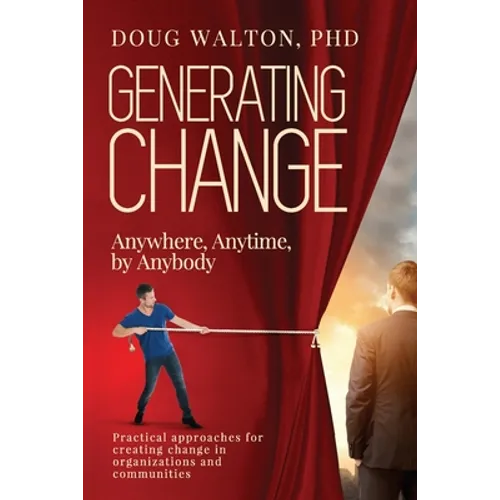 Generating Change: Anytime, Anywhere, by Anybody
