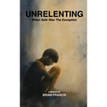 Unrelenting: When Safe was the Exception