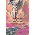 Zoë: An Introduction to the Transcendent Life