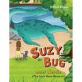 Suzy and the Bug meet Nessie: (The Loch Ness Monster)