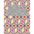 Geometric Pattern Inspirational And Motivational Quotes Adult Coloring Book: An Adult Motivational and Inspirational Coloring Book Gifts for Adult Str