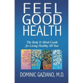 Feel Good Health: The Body & Mind Guide to Living Healthy All Year