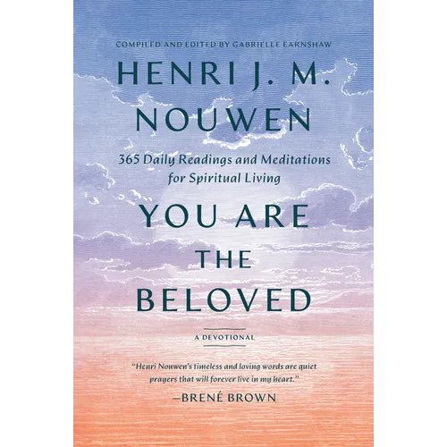 You Are the Beloved: 365 Daily Readings and Meditations for Spiritual Living: A Devotional