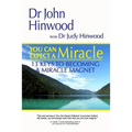 You Can EXPECT A MIRACLE...13 Keys to Becoming A Miracle Magnet