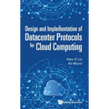 Design and Implementation of Datacenter Protocols for Cloud Computing