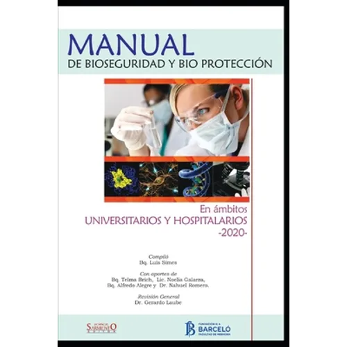 Manual de Bioseguridad Y Bioprotección: En Ambitos Universitarios Y Hospitalarios