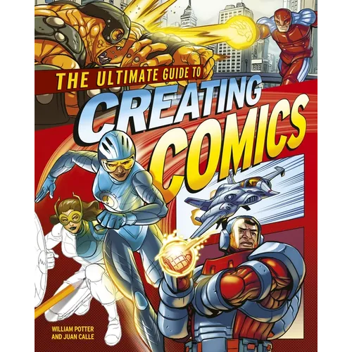 The Ultimate Guide to Creating Comics