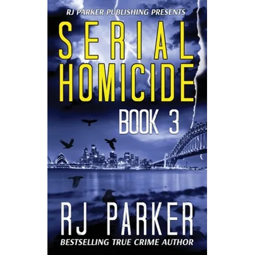 Serial Homicide (Book 3): Australian Serial Killers