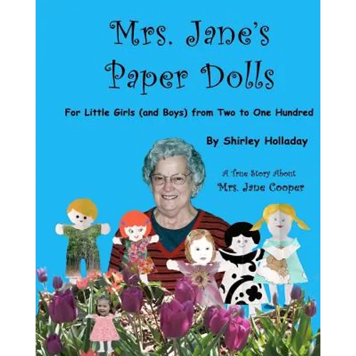 Mrs. Jane's Paper Dolls: For Little Girls (and Boys) from Two to One Hundred Two