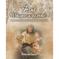 Jesus Whispers in the Heart: Book 1: Spiritual Fruit (Galatians 5:22 - 23)