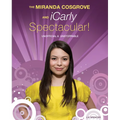 The Miranda Cosgrove and Icarly Spectacular!: Unofficial and Unstoppable
