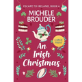 An Irish Christmas (Escape to Ireland Book 6) Large Print