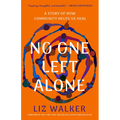No One Left Alone: A Story of How Community Helps Us Heal