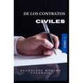 De los Contratos Civiles: Tomo I