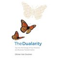 The Dualarity: Tap Into the Energy of Your Personal and Business Transformation