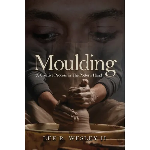 Moulding: A creative Process in the Potter's Hand