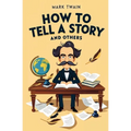 How to Tell a Story and Others