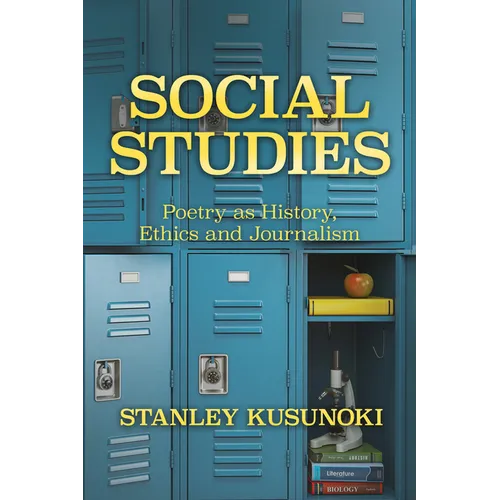 Social Studies: Poetry as History, Ethics, and Journalism