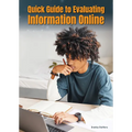 Quick Guide to Evaluating Information Online