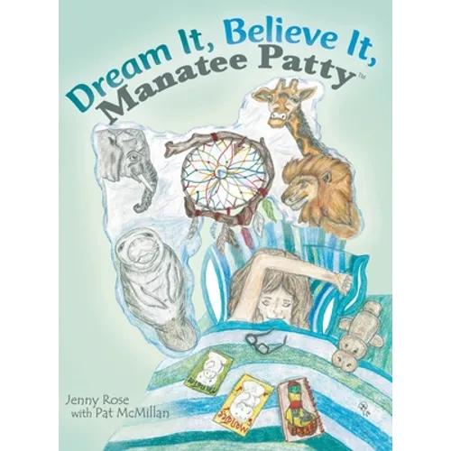 Dream It, Believe It, Manatee Patty(tm)