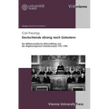 Deutschlands Drang Nach Sudosten: Der Mitteleuropaische Wirtschaftstag Und Der Erganzungsraum Sudosteuropa 1931-1945