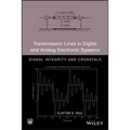 Transmission Lines in Digital and Analog Electronic Systems: Signal Integrity and CrossTalk [With CDROM]