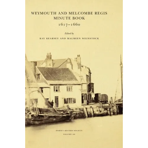 Weymouth and Melcombe Regis Minute Book 1617-1660
