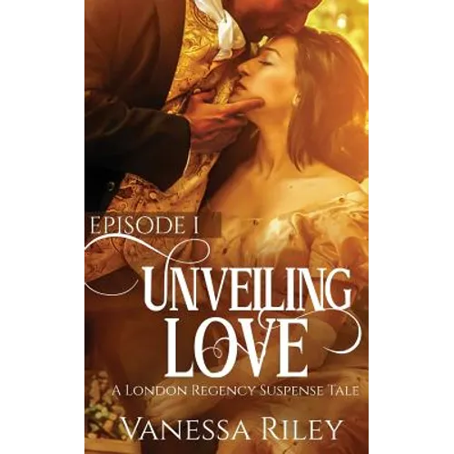 Unveiled Love: Episode I