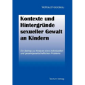 Kontexte und Hintergründe sexueller Gewalt an Kindern