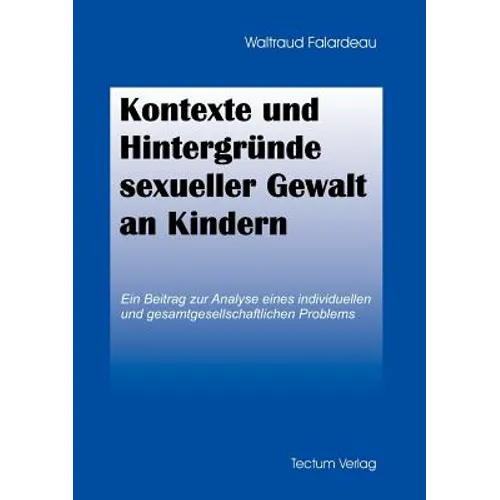 Kontexte und Hintergründe sexueller Gewalt an Kindern