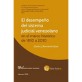 El Desempeño del Sistema Judicial Venezolano En El Marco Histórico de 1810 a 2010