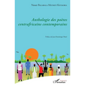 Anthologie des poètes centrafricains contemporains