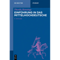 Einführung in Das Mittelhochdeutsche