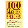 100 Master Speeches: Speeches for Special Occasions