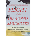 Flight of the Diamond Smugglers: A Tale of Pigeons, Obsession, and Greed Along Coastal South Africa