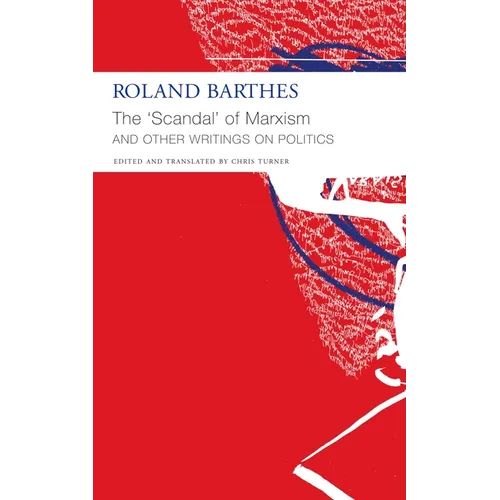 The 'Scandal' of Marxism and Other Writings on Politics