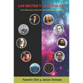 Las Sectas y La Nueva Era: Guía católica para conocer las nuevas formas de religiosidad