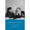 Britain and Cyprus: Key Themes and Documents Since World War II