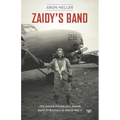 Zaidy's Band: The Untold Stories of a Jewish Band of Brothers in World War II
