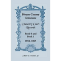 Blount County, Tennessee Chancery Court Records, Book 0 and Book 1, 1852-1865