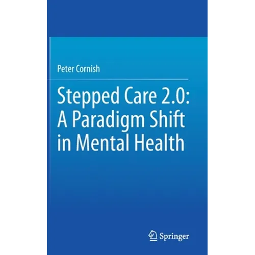 Stepped Care 2.0: A Paradigm Shift in Mental Health