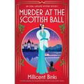 Murder at the Scottish Ball: A totally gripping and unputdownable historical cozy murder mystery