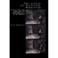 The Crisis of Political Modernism: Criticism and Ideology in Contemporary Film Theory