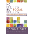 No Religion But Social Religion: Liberating Wesleyan Theology