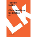 Cómo han de ser los amigos