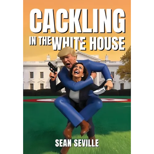 Cackling In The White House