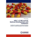 HPLC, LC-MS and GC Method Development and Validation