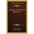 A History of Royal Arch Masonry V1