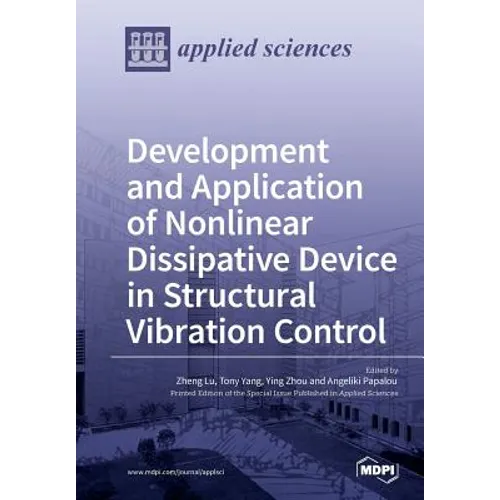 Development and Application of Nonlinear Dissipative Device in Structural Vibration Control