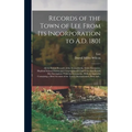 Records of the Town of Lee From Its Incorporation to A.D. 1801; All the Extant Records of the Town Clerks, Town Treasurers, Hopland School District an